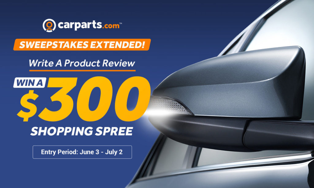 , Win a $300 Shopping Spree in CarParts.com&#8217;s Write-a-Review Sweepstakes &#8211; EXTENDED