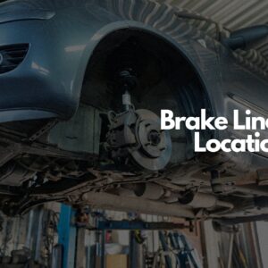 brake lines location