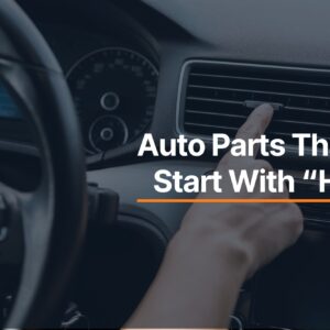 Automotive Parts That Start With H