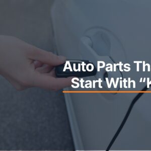 Automotive Parts That Start With K