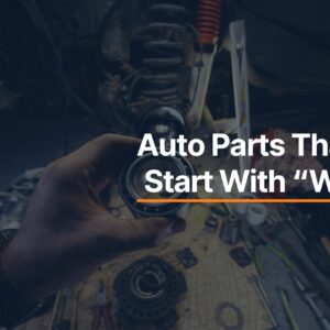 Car Automotive Parts That Start With W