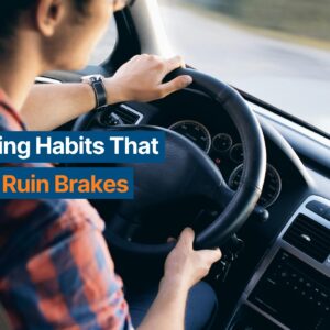 driving habits that can ruin brakes