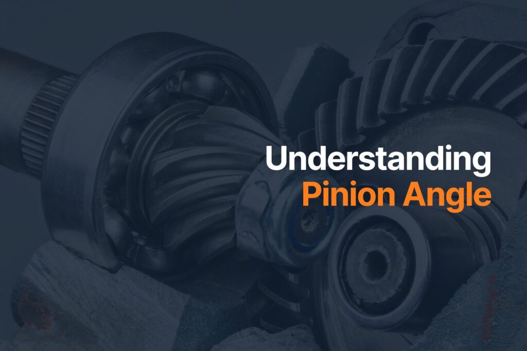 Understanding Pinion Angle