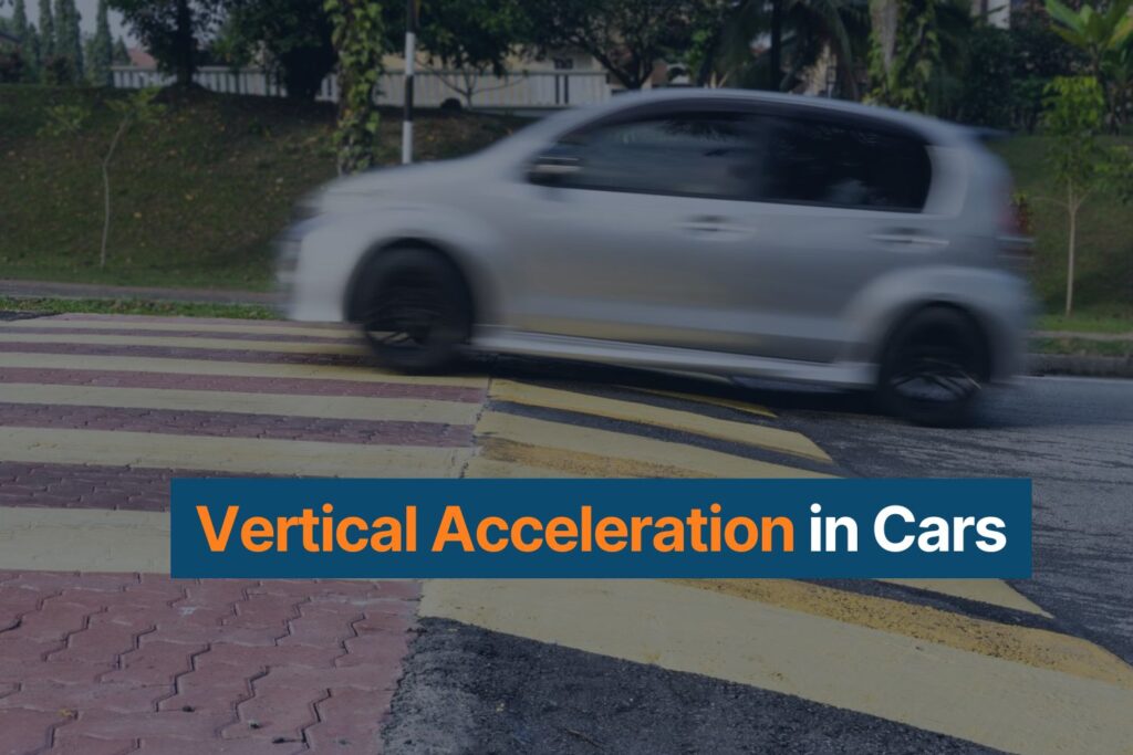 What Is Vertical Acceleration in Cars?