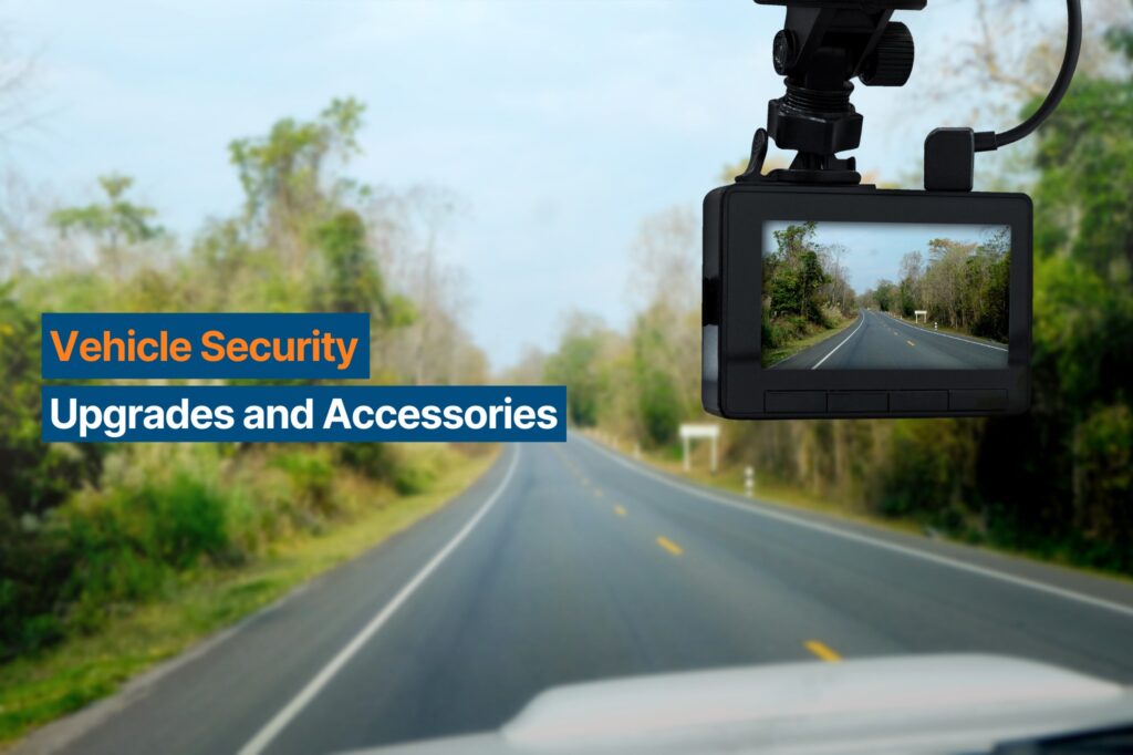 Security Upgrades and Accessories for Your Vehicle